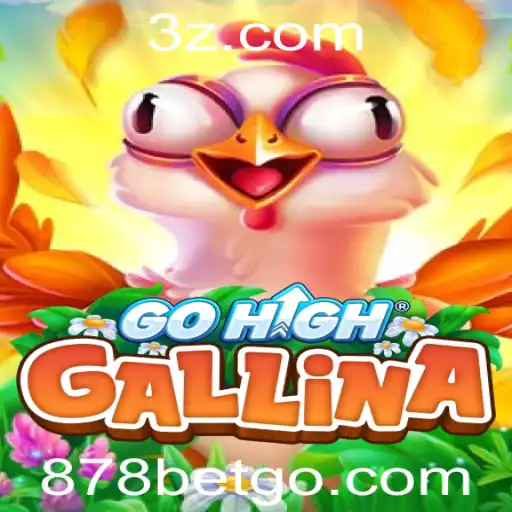 Descubra o Mundo Emocionante de GoHighGallina com 878 Bet