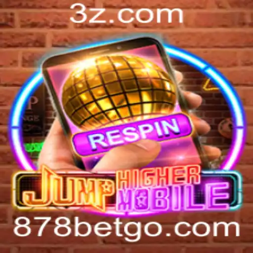 Explorando o Mundo de JumpHighermobile e a Tendência do 878 Bet